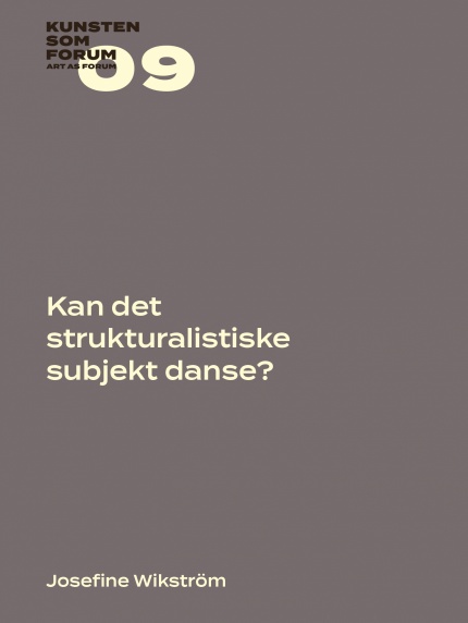 Bogforside på Kan det strukturalistiske subjekt danse?